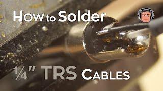 How to Solder 1/4" TRS Cables