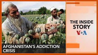 The Inside Story | Afghanistan's Addiction Crisis