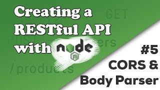 Parsing the Body & Handling CORS | Creating a REST API with Node.js