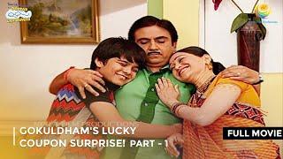 Gokuldham's Lucky Coupon Surprise!| FULL MOVIE| Part 1 |Taarak Mehta Ka Ooltah Chashmah Ep 776 - 778