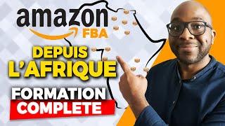 Comment Vendre sur Amazon depuis l'Afrique  𝗙𝗢𝗥𝗠𝗔𝗧𝗜𝗢𝗡 𝗖𝗢𝗠𝗣𝗟𝗘𝗧𝗘