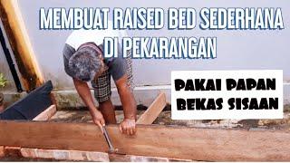 Membuat Raised Bed Di Pekarangan Pakai Papan sisaan | How To Start Garden With Raised Beds