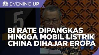 BI Rate Dipangkas Jadi 6% Hingga Mobil Listrik China Dihajar Eropa