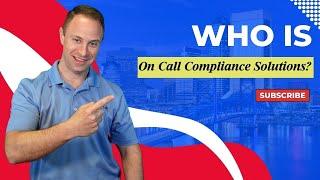 Who Is On Call Compliance Solutions?