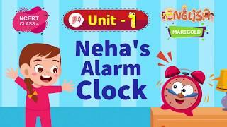 Neha's Alarm Clock - Marigold Unit 1 - NCERT Class 4 [Listen]