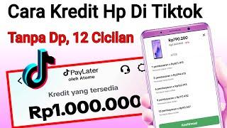 Cara Kredit Barang Di Tiktok shop Tanpa Dp  | Tiktok Paylater cicilan 12 bulan