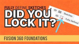 HOW and WHY to Fully-Define Sketches in Fusion 360 (2020)