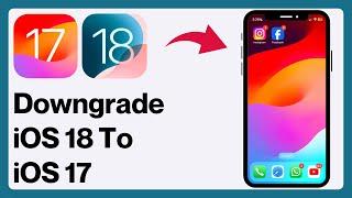How to Downgrade iOS 18 to 17 | Remove / Uninstall iOS 18 Beta