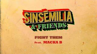 SINSEMILIA - Fight them - (Feat Macka B)