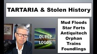 TARTARIA - Mud Floods - Star Forts - Orphan Trains - Stolen History Explained