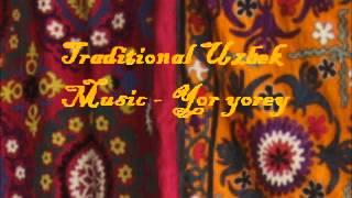 Traditional Uzbek Music - Yor yorey
