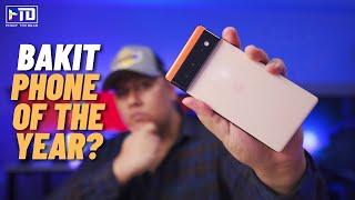 GOOGLE PIXEL 6: ALAMIN KUNG BAKIT 'TO PHONE OF THE YEAR!