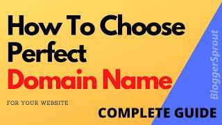 How To Choose Perfect Domain Name and Hosting for Your Website - ( How To Start a Blog ) -Chapter: 4