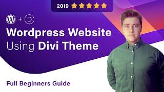 How To Make A Wordpress Website With Divi Theme - Beginner Tutorial 2020