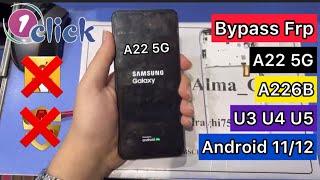 Samsung A22 5G U3 U4 U5 Google Account Unlock (SM-A226B) U3 Frp Bypass Android 11/12 |1 Click Method