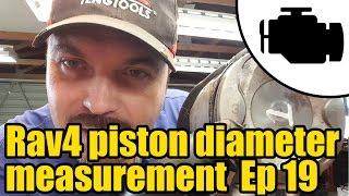 Toyota Rav4 piston diameter measurement Ep19 #1133