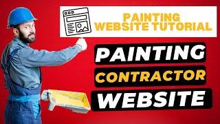 How To Make A Website For A Painting Contractor  - (Step-by-Step Tutorial!)