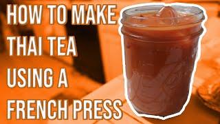 DIY Tutorial | How to make Thai Tea Using a Bodum French Press #thaitea #tutorial #frenchpress