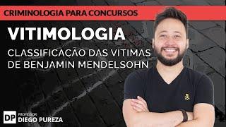 VITIMOLOGIA: Classificação das vítimas de BENJAMIN MENDELSOHN