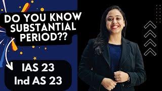 Do you know Substantial period? Borrowing cost- IAS 23 #Hindi ||By CA Swati Gupta