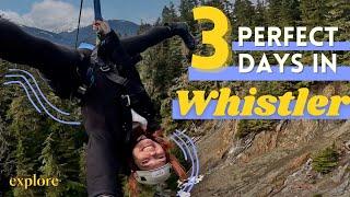 How to Spend 3 Perfect Days in Whistler