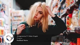 Anagramma ft. Helen Engels - Phoenix (RoelBeat Remix)