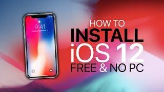 How To Install The iOS 12 Beta For FREE With No Computer!