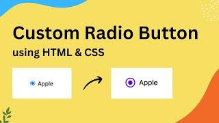 How to Create Custom Radio Button with HTML and CSS | Tutorial