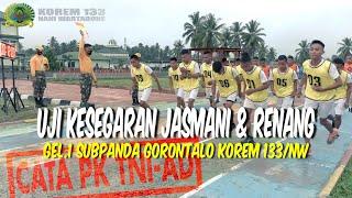 Uji Kesegaran Jasmani Cata PK TNI-AD Gel I 2021 Sub Panitia Daerah Gorontalo Korem 133/Nw...PART 2