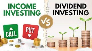 DIVIDEND Investing vs INCOME Investing - What's the Difference? Pros and Cons