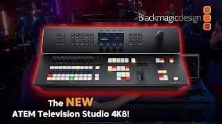 NEW from Blackmagic Design: The ATEM Television Studio 4K8!
