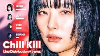 Red Velvet - Chill Kill (Line Distribution + Lyrics Karaoke) PATREON REQUESTED