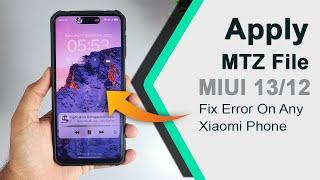 How To Fix MTZ Error And Apply MIUI Third Party Theme On Any Xiaomi Phones
