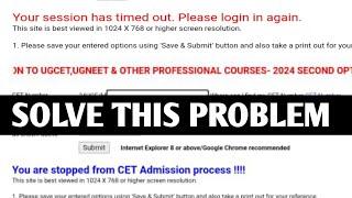 YOY ARE STOPPED CET ADMISSION PROCESS 2024|YOUR SESSION HAS TIMED OUT. PLEASE LOGIN IN AGAIN|KCET