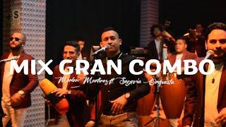 Mix Gran Combo - Marlon Martínez Ft. Segovia Orquesta | Live session Vol1.