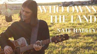 Who owns the land - Nate Hadley (Live recording)