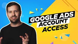 Manage Google Ads Account Access In 2024