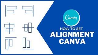 How to set alignment in canva