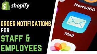 Shopify: Add Staff Email for New Order Notifications