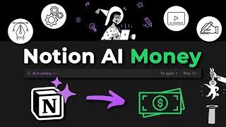 4 Brilliant ways to make money with the Notion AI!