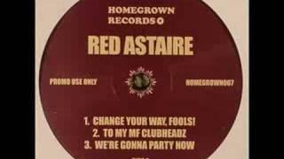 Red Astaire - To My MF Clubheadz