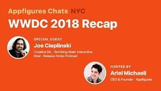 Everything Interesting from Apple's WWDC 2018 - Fireside Chat @ Appfigures HQ