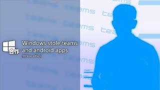 【Collab】 Windows stole Teams and Android apps 【Windows音MAD / Crazy Error】