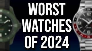 Top 10 Worst Watches of 2024 - All the Horrible Watches from 2024