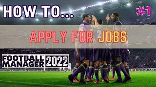 APPLY FOR JOBS in FM22 | How To Football Manager 2022