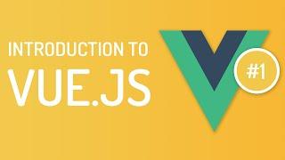 Introduction to vuejs - Vuejs Tutorial for Beginners - Tutorial 1