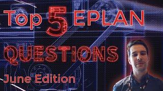 Top 5 EPLAN Support Questions - June 2020