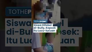 Viral Siswa SMP Difabel di Makassar Trauma karena di-Bully, Kepsek Bantah dan Sebut Itu Lucu-lucuan