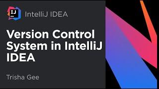 IntelliJ IDEA. Introduction to Version Control Systems