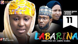 LABARINA SEASON 11 EPISODE 11 KADAN DAGA NA RANAR JUMA’A